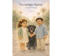 Un Nuevo Amigo: A New Friend | A Bilingual Picture Book About Kindness for Ages 2-5 (Papá's Stories)