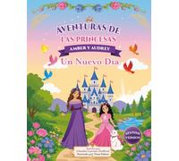 Un Nuevo Dia: Las Aventuras de las Princesas Amber y Audrey