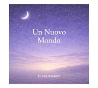 Un nuovo mondo (Doni dal mare - Racconti per stare bene)