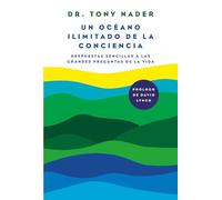 Un Océano Ilimitado de la Conciencia / One Unbounded Ocean of Consciousness