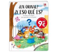 ¿Un orinal? ¿Y eso qué es?: Un libro con solapas para aprender a ir sin pañal (NO COLECCIÓN)