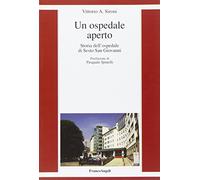 Un ospedale aperto. Storia dell'ospedale di Sesto San Giovanni
