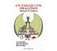 Un paisaje con dragones: La batalla por la mente de tu hijo