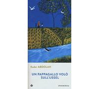 Un pappagallo volò sull'Ijssel