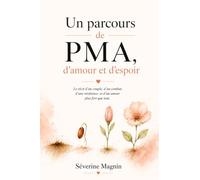 Un parcours de PMA, d'amour et d'espoir