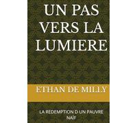 UN PAS VERS LA LUMIERE: LA REDEMPTION D UN PAUVRE NAÏF