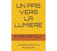 UN PAS VERS LA LUMIERE: LA REDEMPTION D UN PAUVRE NAÏF