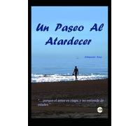 UN PASEO AL ATARDECER