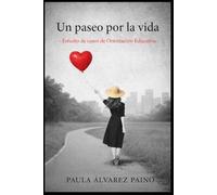 Un paseo por la vida: Estudio de casos de Orientación Educativa