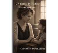 Un Passo Indietro: Per tornare a me
