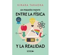 Un pequeño puente entre la física y la realidad