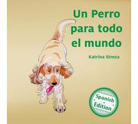 Un perro para todo el mundo (A Dog for Everyone) (Xist Kids Spanish Books)