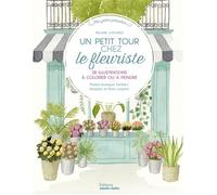 Un petit tour chez le fleuriste: 28 illustations à colorier ou à peindre
