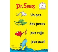 Un Pez DOS Peces Pez Rojo Pez Azul (One Fish Two Fish Red Fish Blue Fish Spanish Edition) (Beginner Books)