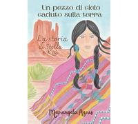Un pezzo di cielo caduto sulla terra: La storia di Stella e Kai