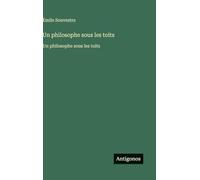 Un philosophe sous les toits: Un philosophe sous les toits