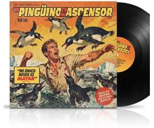 UN PINGÜINO EN MI ASCENSOR - MI ÚNICO DESEO ES MATAR [Vinilo]