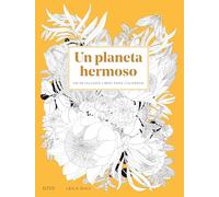 Un planeta hermoso: Un detallado libro para colorear