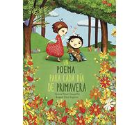 Un Poema Para Cada Día de Primavera / A Poem for Every Spring Day (Lumen Ilustrados)