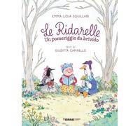 Un pomeriggio da brivido. Le ridarelle. Ediz. a colori (Acchiappastorie)