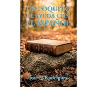 Un poquito de ayuda con el español, Introducción a algunas de las reglas gramaticales