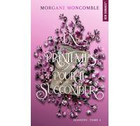 Un printemps pour te succomber: Seasons Tome 3