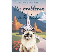 Un problema en la boda: 10 (Los Entrañables Misterios del Gato Razzy)