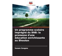 Un programme scolaire imprégné du BNB: la promesse d'une éducation enrichissante au Bhoutan