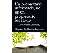 Un propietario informado, no es un propietario estafado: El libro del Presidente y los Propietarios: cómo funciona tu comunidad de verdad.2026