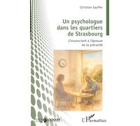 Un psychologue dans les quartiers de Strasbourg: L’inconscient à l’épreuve de la précarité (Psycho-Logiques)