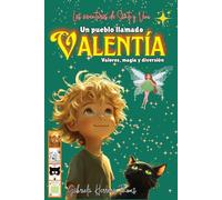 Un pueblo llamado Valentía - Las aventuras de Santi y Vini: Valores, magia y diversión