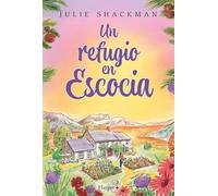 Un refugio en Escocia: Enamórate con este romance escocés cálido y acogedor (En tierras de Escocia, Libro 5): 49 (Harper +)