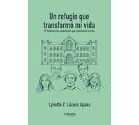 Un refugio que transformó mi vida