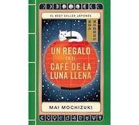 Un regalo en El Café de la Luna Llena (El Café de la Luna Llena 2) (Éxitos)