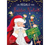 Un regalo per Babbo Natale. Ediz. illustrata (Sassi junior)