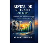 Un revenu de retraite durable: Stratégies de retrait intelligentes, planification fiscale et gestion des risques