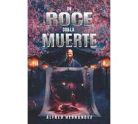 Un roce con la muerte