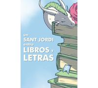 Un Sant Jordi entre Libros y Letras: Antología de Relatos