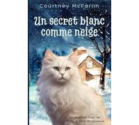 Un secret blanc comme neige (Un Mystère Cosy de Millie le Chat Miraculeux)