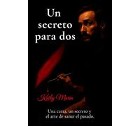Un Secreto Para Dos: Una carta, un secreto y el arte de sanar el pasado