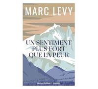 Un sentiment plus fort que la peur