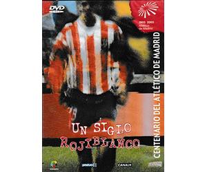 Un Siglo Rojiblanco: Centenario del Atlético de Madrid