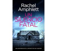 Un silencio fatal: 7 (Los misterios de la detective Kay Hunter)