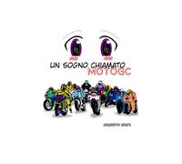 Un Sogno Chiamato MotoGC