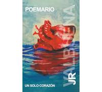 Un solo Corazón: Poemarios, relatos y esculturas de un alma en transito