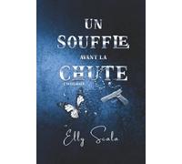 Un souffle avant la chute: Intégrale- Tomes 1 et 2- Mafia romance- suspense