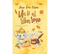 Un tè al Ribes Rosso: Miss Garnette Catharine Book cooking Vol. 5.5 (Miss Garnette Catharine Book series)