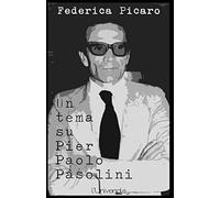Un tema su Pier Paolo Pasolini