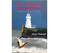 UN TEMPLIER AMOUREUX: L'aventure écossaise