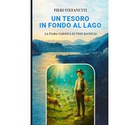 Un tesoro in fondo al Lago: LA FIABA CARNICA DI TONI DA PICJA